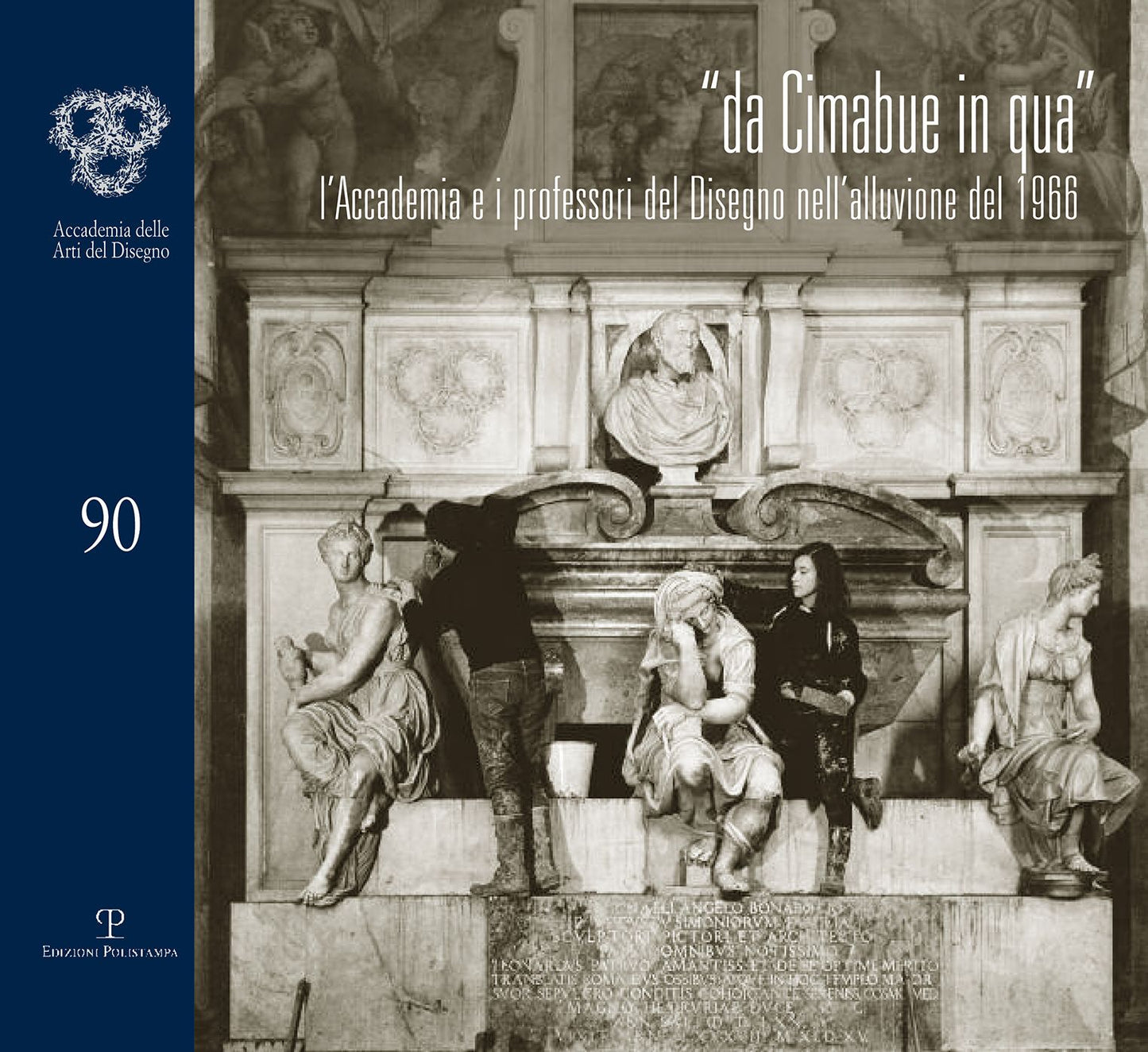 "Da Cimabue in qua": L'Accademia e i professori del Disegno nell'alluvione del 1966