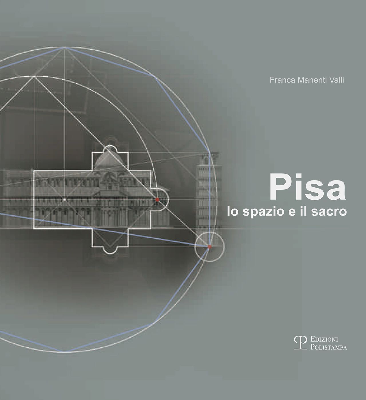Pisa: Lo spazio e il sacro