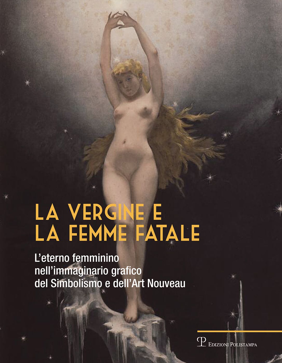 La vergine e la femme fatale: L'eterno femminino nell'immaginario grafico del Simbolismo e dell'Art Nouveau