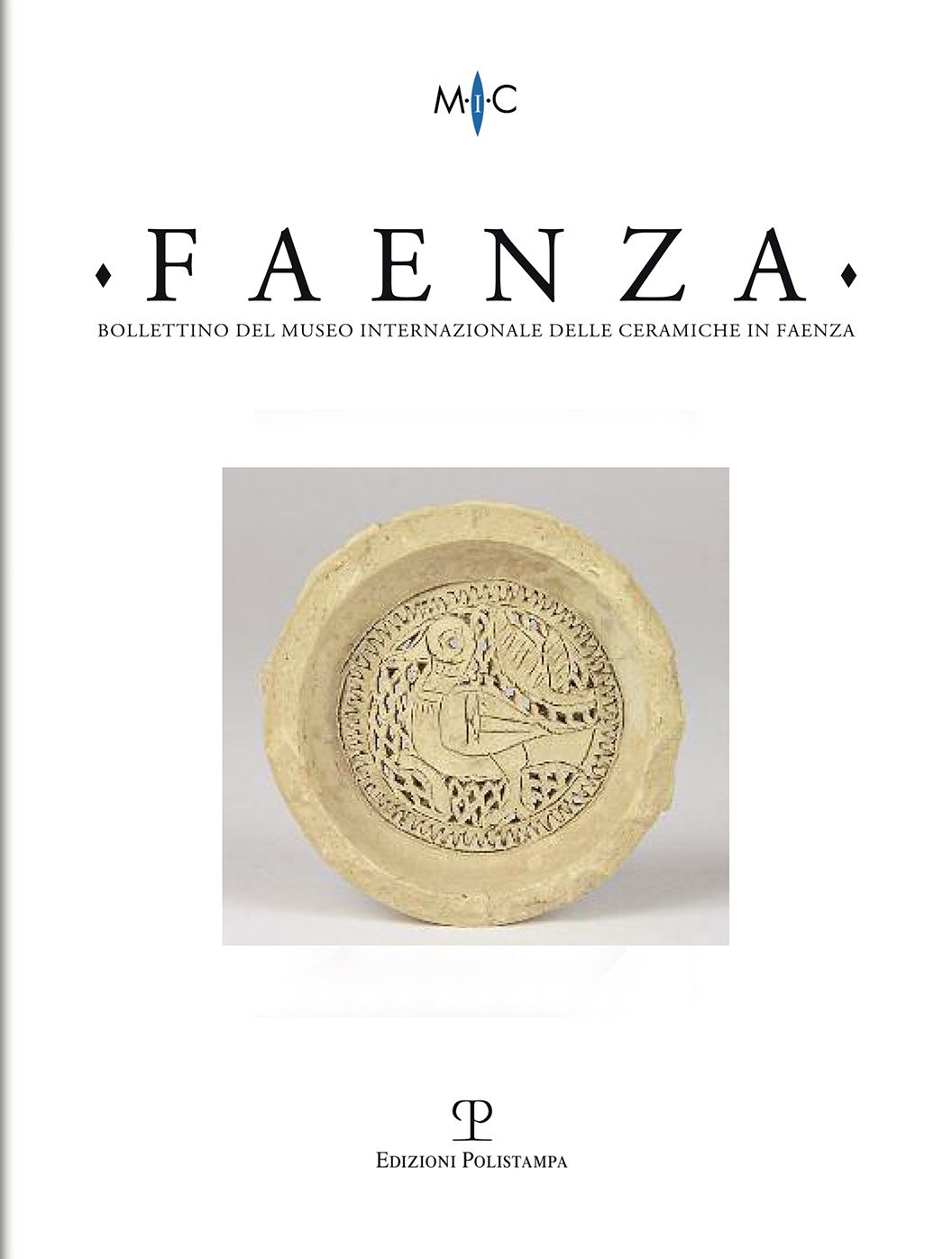 Faenza - a. CII, n. 2, 2016: Rivista semestrale di studi storici e di tecnica dell'arte ceramica fondata l'anno 1913 da Gaetano Ballardini