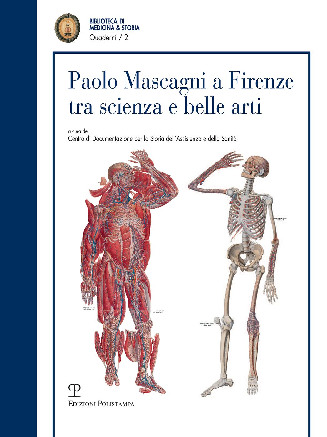 Paolo Mascagni a Firenze tra scienza e belle arti: Giornata di studio, 23 ottobre 2015 - Sala Conferenze, Centro di Documentazione per la Storia dell'Assistenza e della Sanita, Firenze
