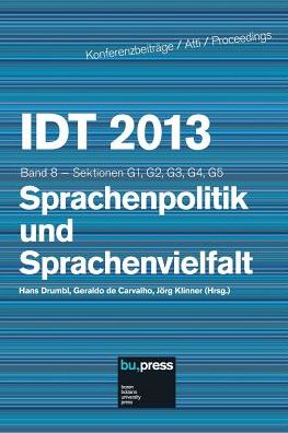IDT 2013 Band 8 Sprachenpolitik und Sprachenvielfalt: Sektionen G1, G2, G3, G4, G5