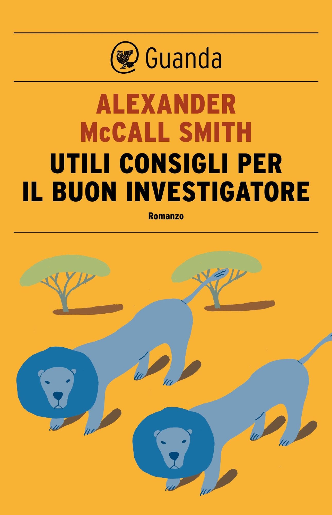 Utili consigli per il buon investigatore: Un caso per Precious Ramotswe, la detective n° 1 del Botswana