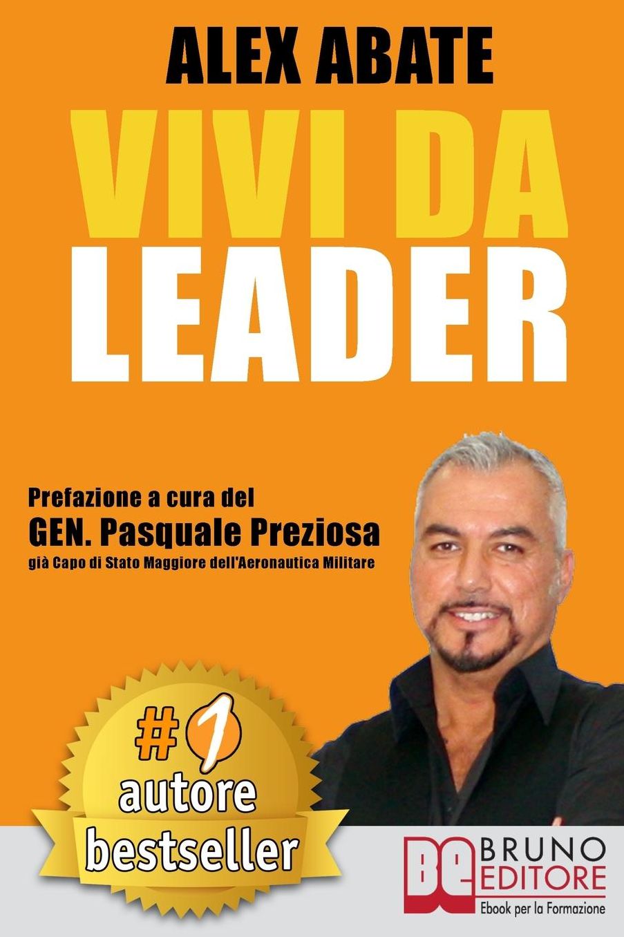 Vivi da Leader: 3 Storie e Strumenti di Coaching Per Diventare Leader di Te Stesso e Degli Altri Nel Business e Nella Vita