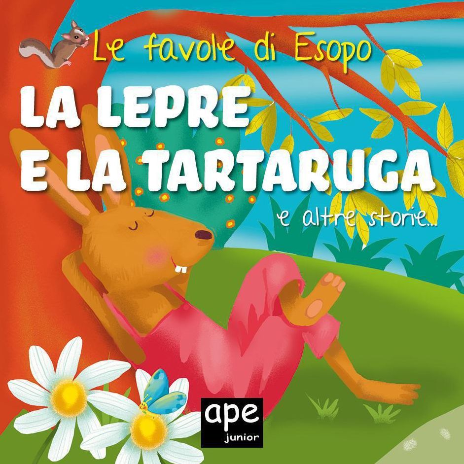 La lepre e la tartaruga - Il lupo e l'agnello - La scimmia e i pescatori: Le favole di Esopo illustrate
