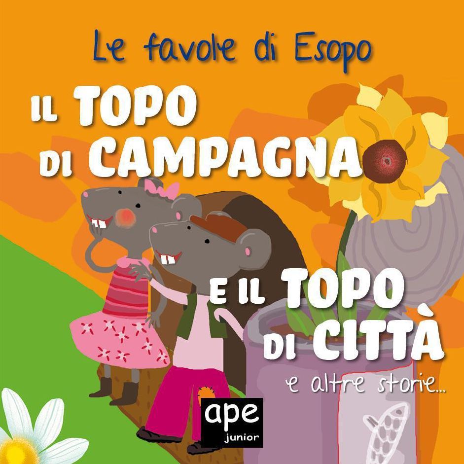 Il topo di campagna e il topo di città - Il cane e la conchiglia - La volpe e il montone: Le favole di Esopo illustrate