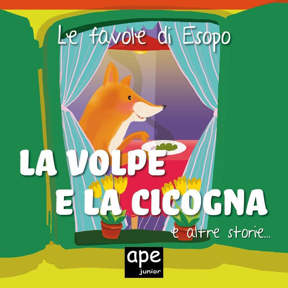 La volpe e la cicogna - Il pastore e il cucciolo di lupo - Il cane ingordo: Le favole di Esopo illustrate