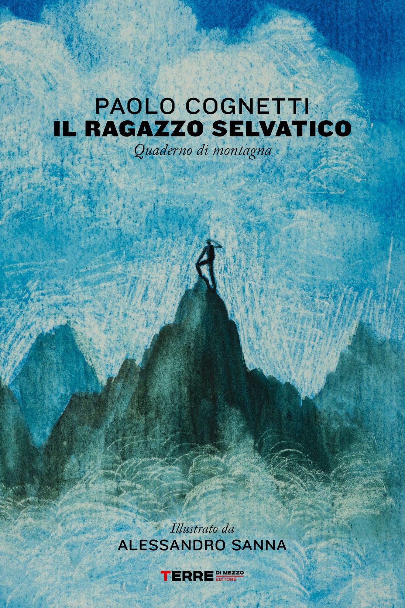 Il ragazzo selvatico: Quaderno di montagna