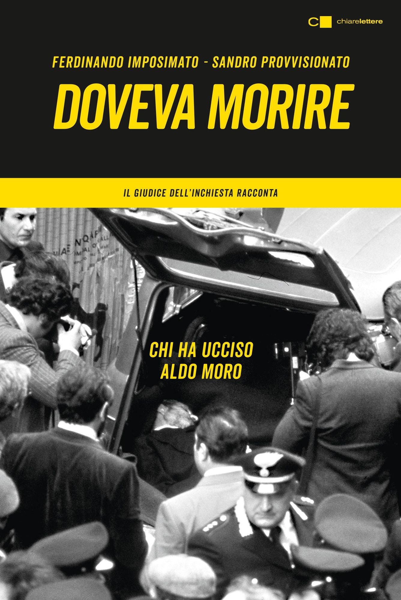 Doveva morire: Chi ha ucciso Aldo Moro. Il giudice dell'inchiesta racconta