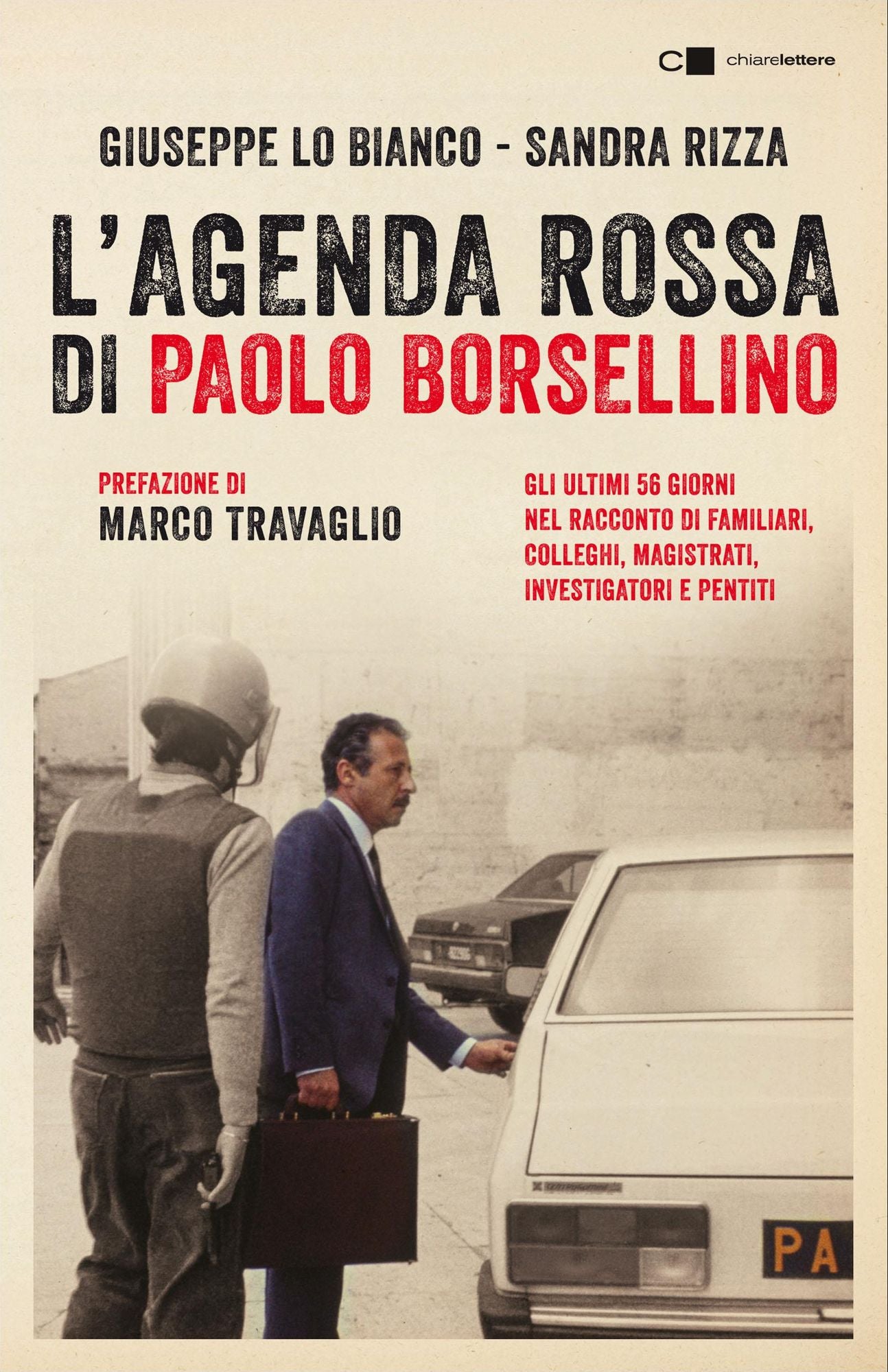L'agenda rossa di Paolo Borsellino: Gli ultimi 56 giorni nel racconto di familiari, colleghi, magistrati, investigatori e pentiti