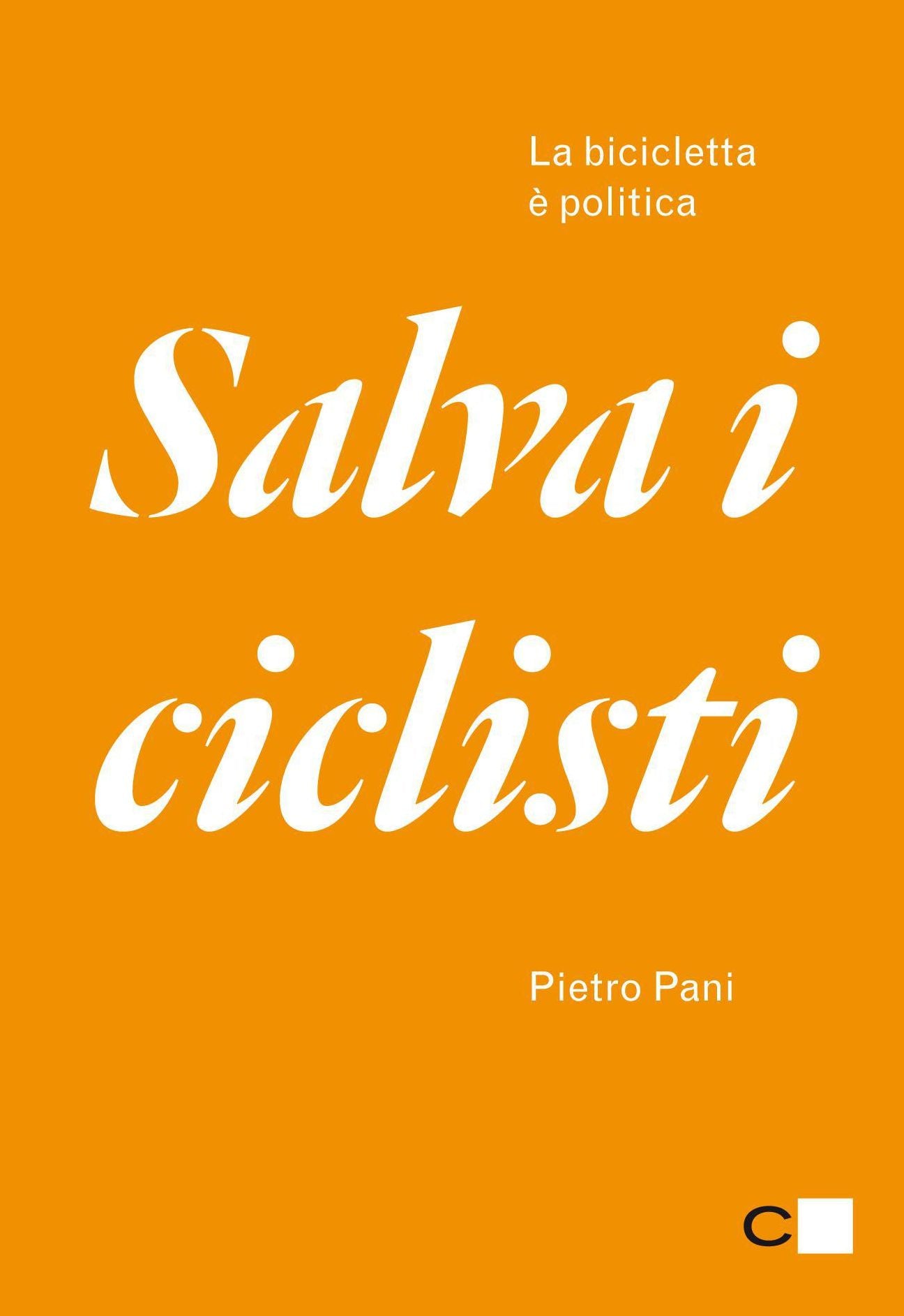 Salva i ciclisti: La bicicletta è politica
