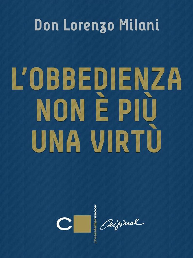 L'obbedienza non è più una virtù