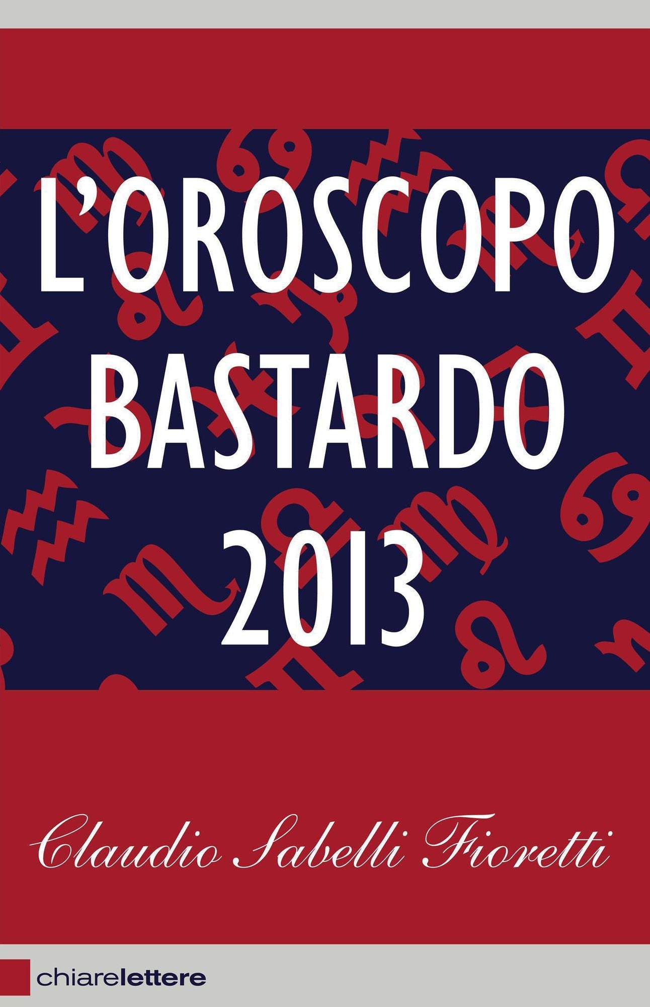 L'oroscopo bastardo 2013