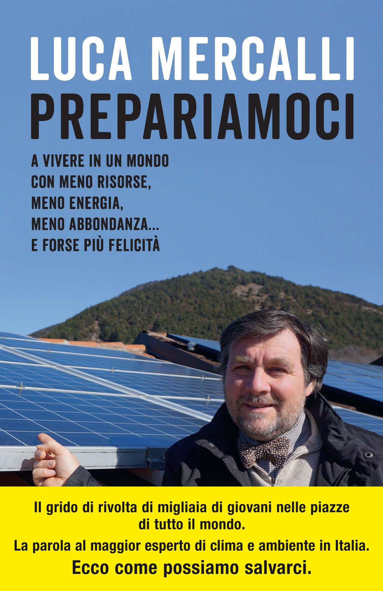 Prepariamoci: A vivere in un mondo con meno risorse, meno energia, meno abbondanza... e forse più felicità