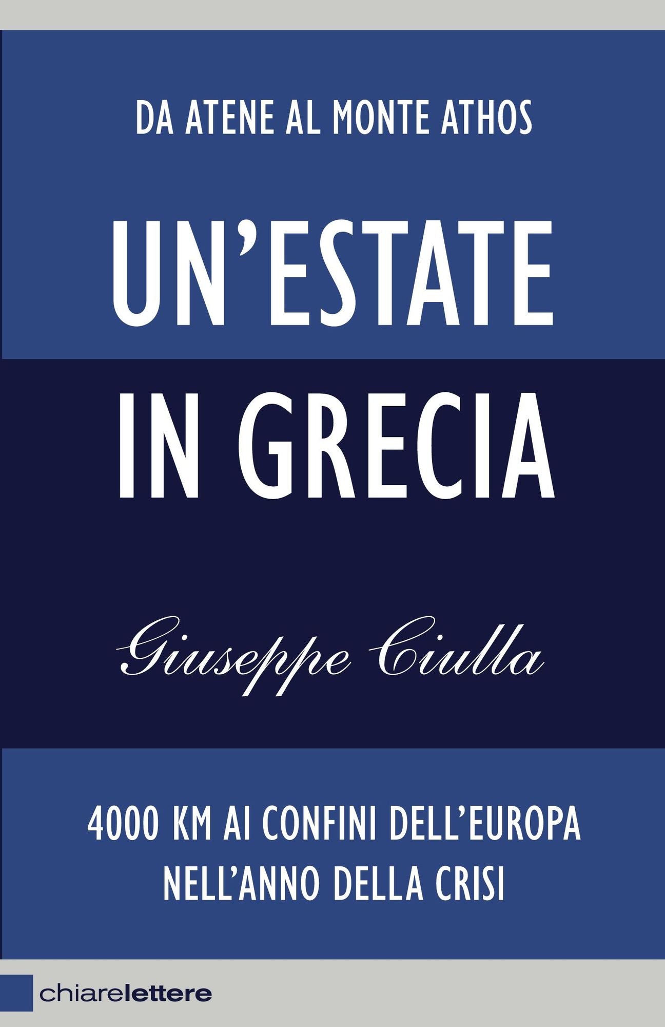 Un'estate in Grecia: 4000 km ai confini dell'Europa nell'anno della crisi