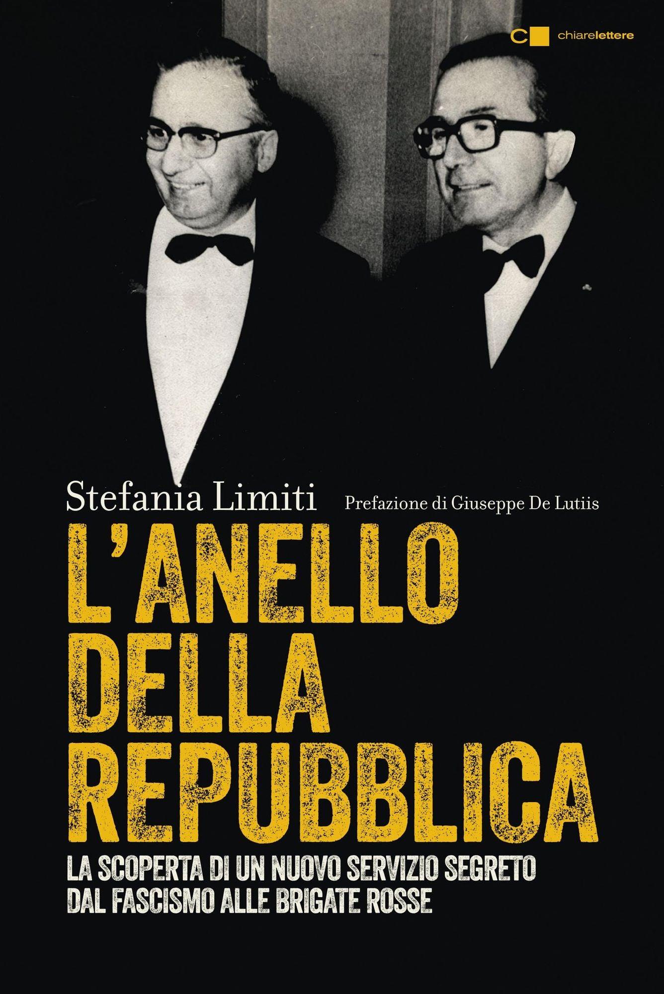 L'Anello della Repubblica: La scoperta di un nuovo servizio segreto. Dal fascismo alle Brigate rosse