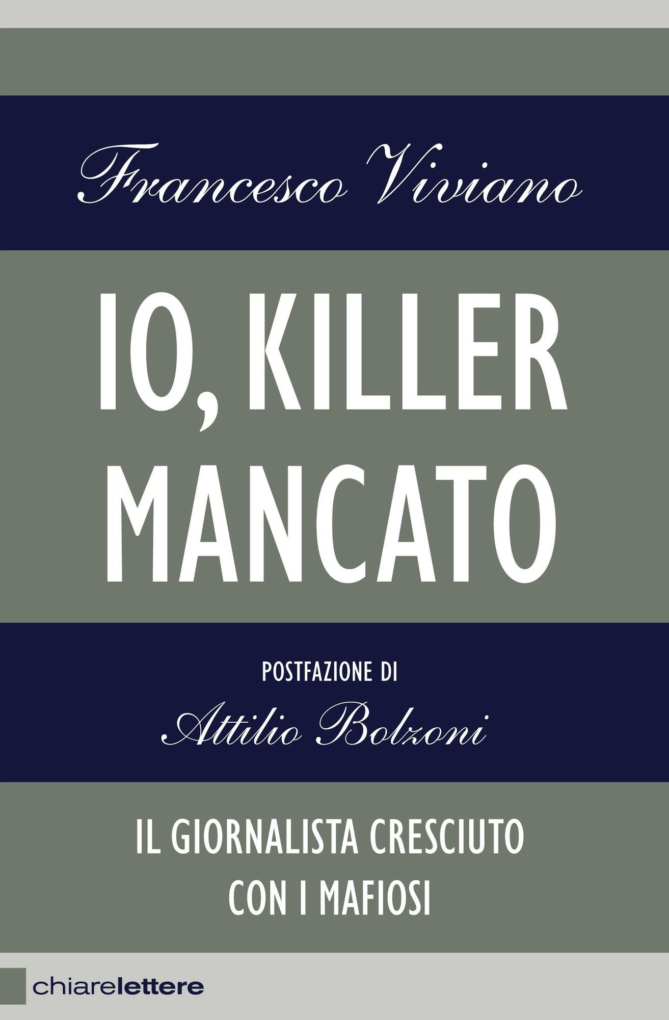 Io, killer mancato: Il giornalista cresciuto con i mafiosi
