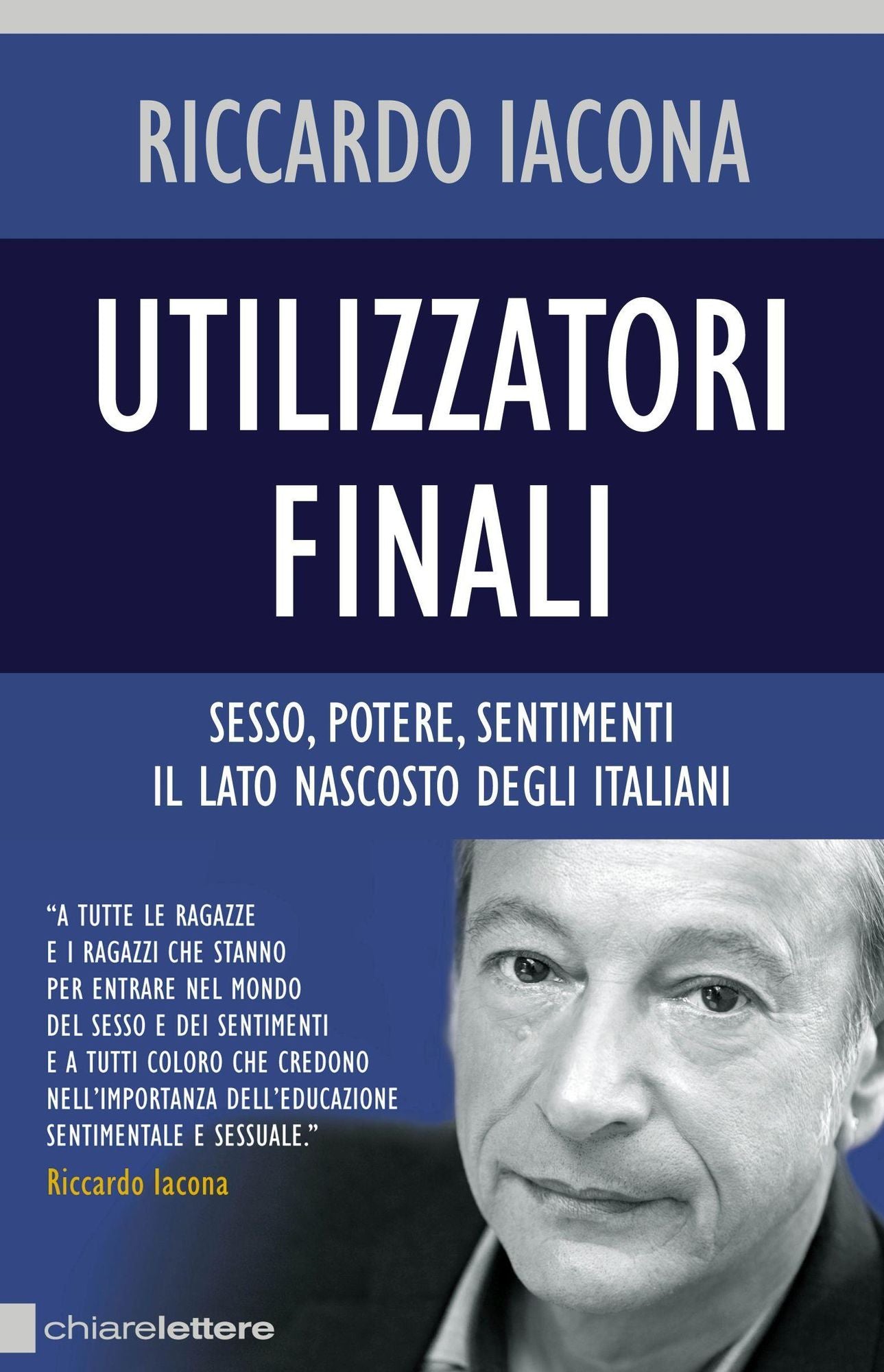 Utilizzatori finali: Sesso, potere, sentimenti. Il lato nascosto degli italiani