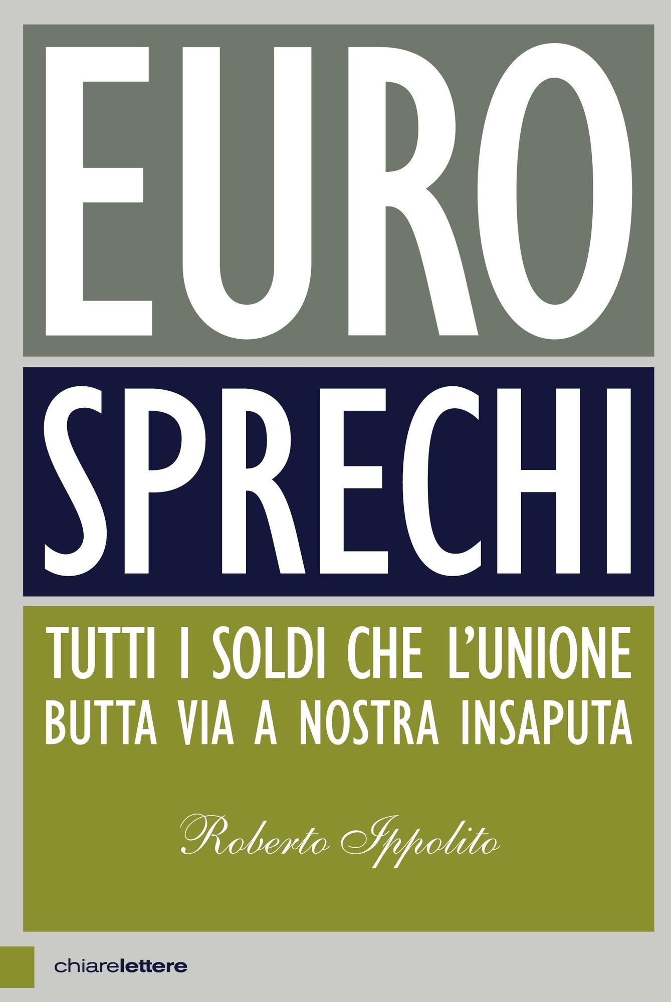 Eurosprechi: Tutti i soldi che l'Unione butta via a nostra insaputa