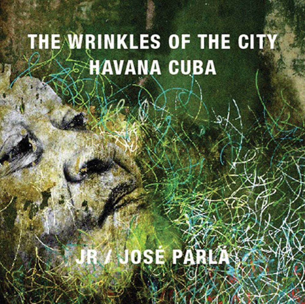JR & José Parlá: Wrinkles of the City, Havana, Cuba