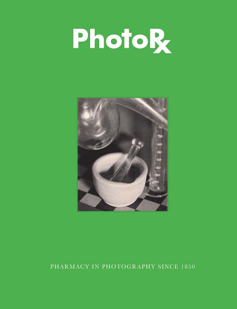 Photorx: Pharmacy in Photography Since 1850