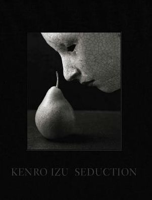 Kenro Izu: Seduction