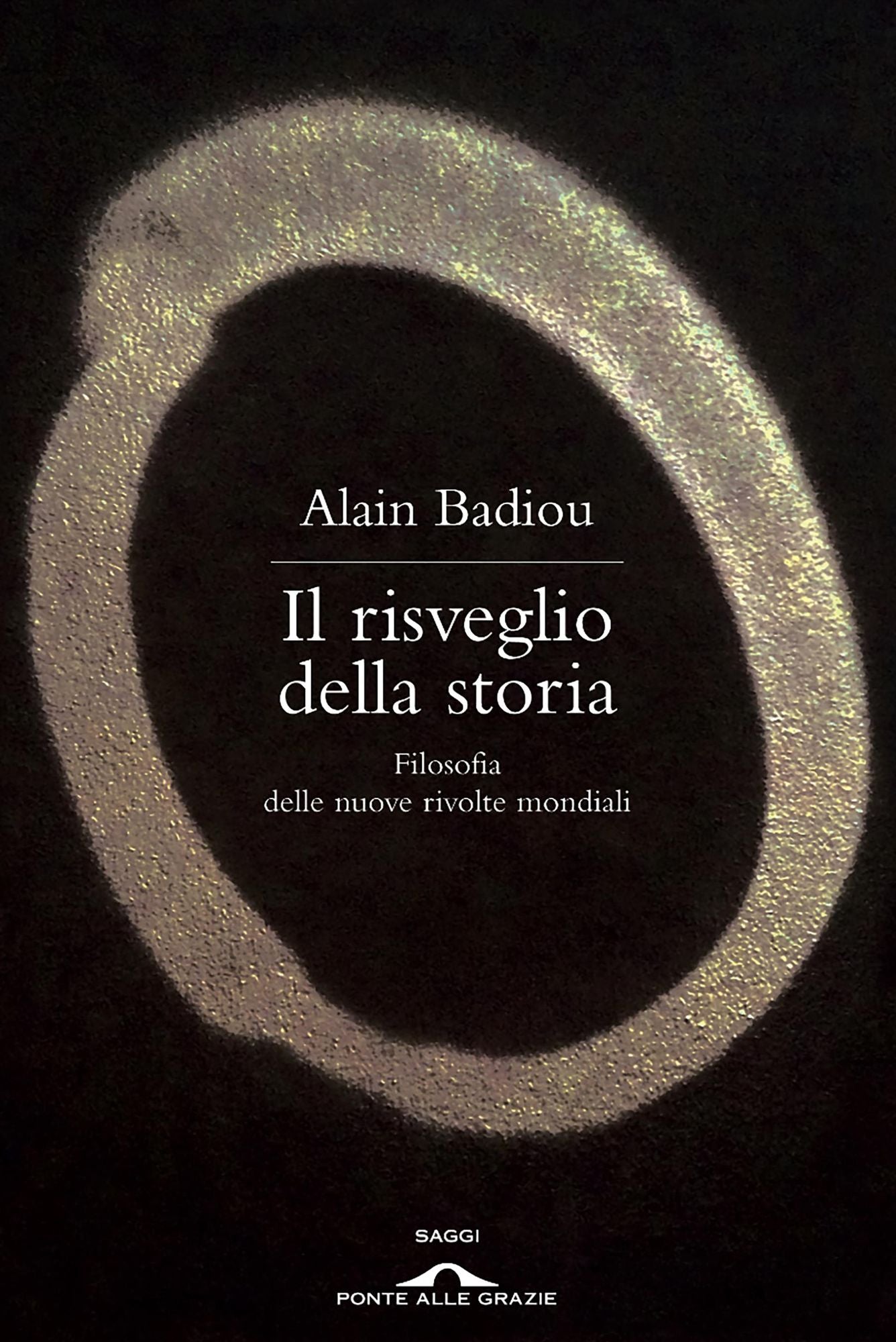 Il risveglio della storia: Filosofia delle nuove rivolte mondiali