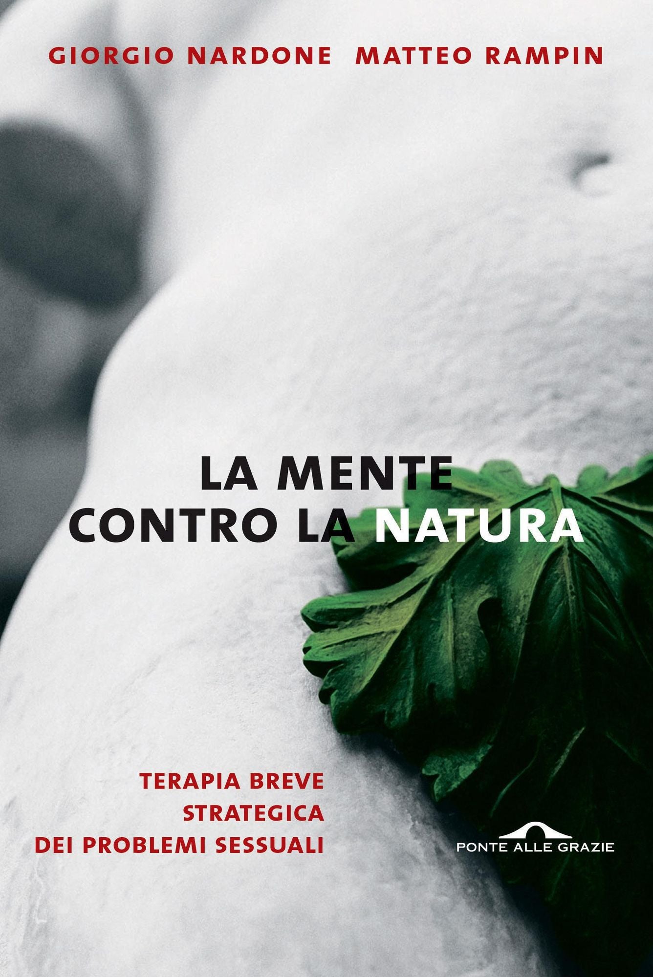 La mente contro la natura: Terapia breve strategica dei problemi sessuali