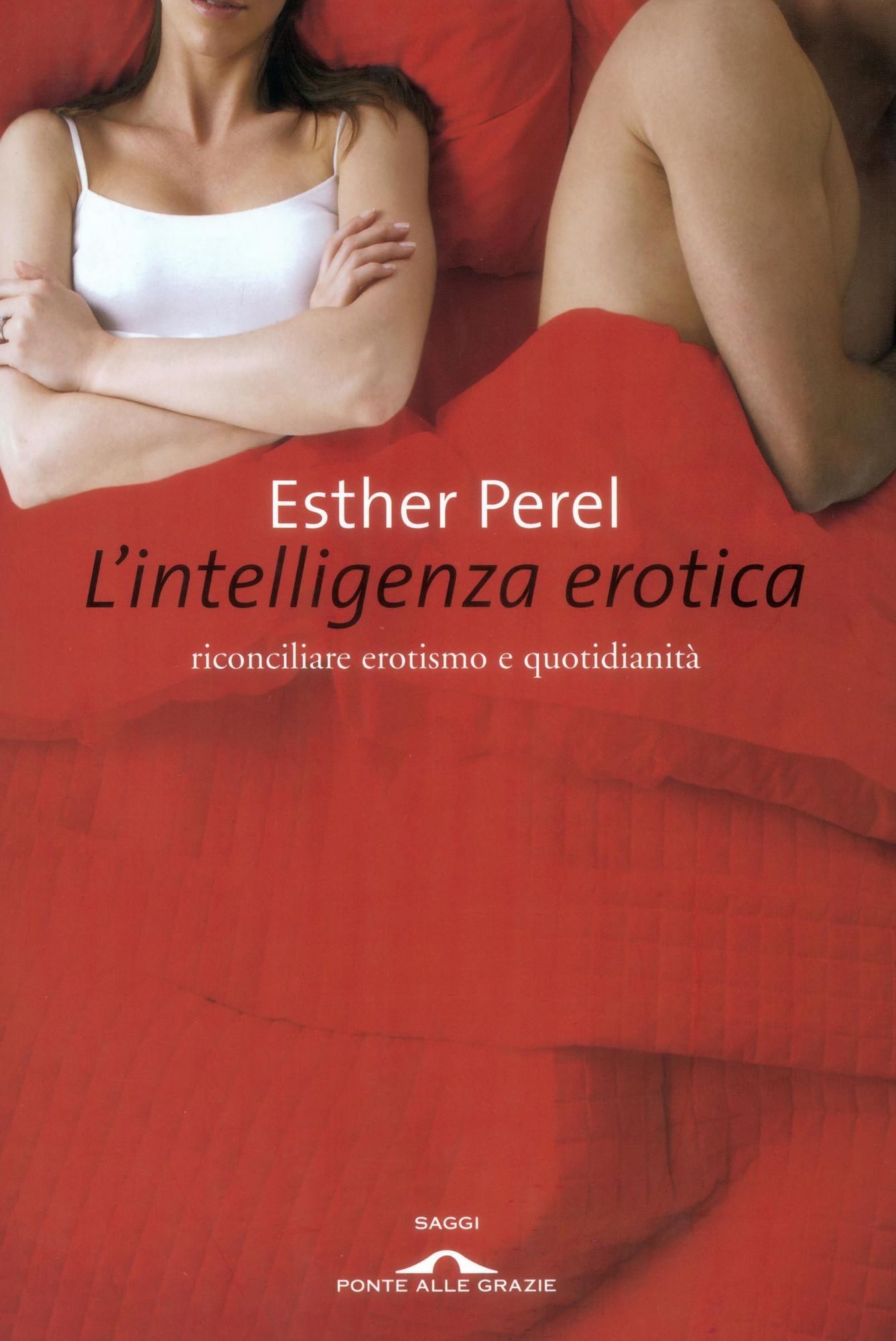 L'intelligenza erotica: Riconciliare erotismo e quotidianità
