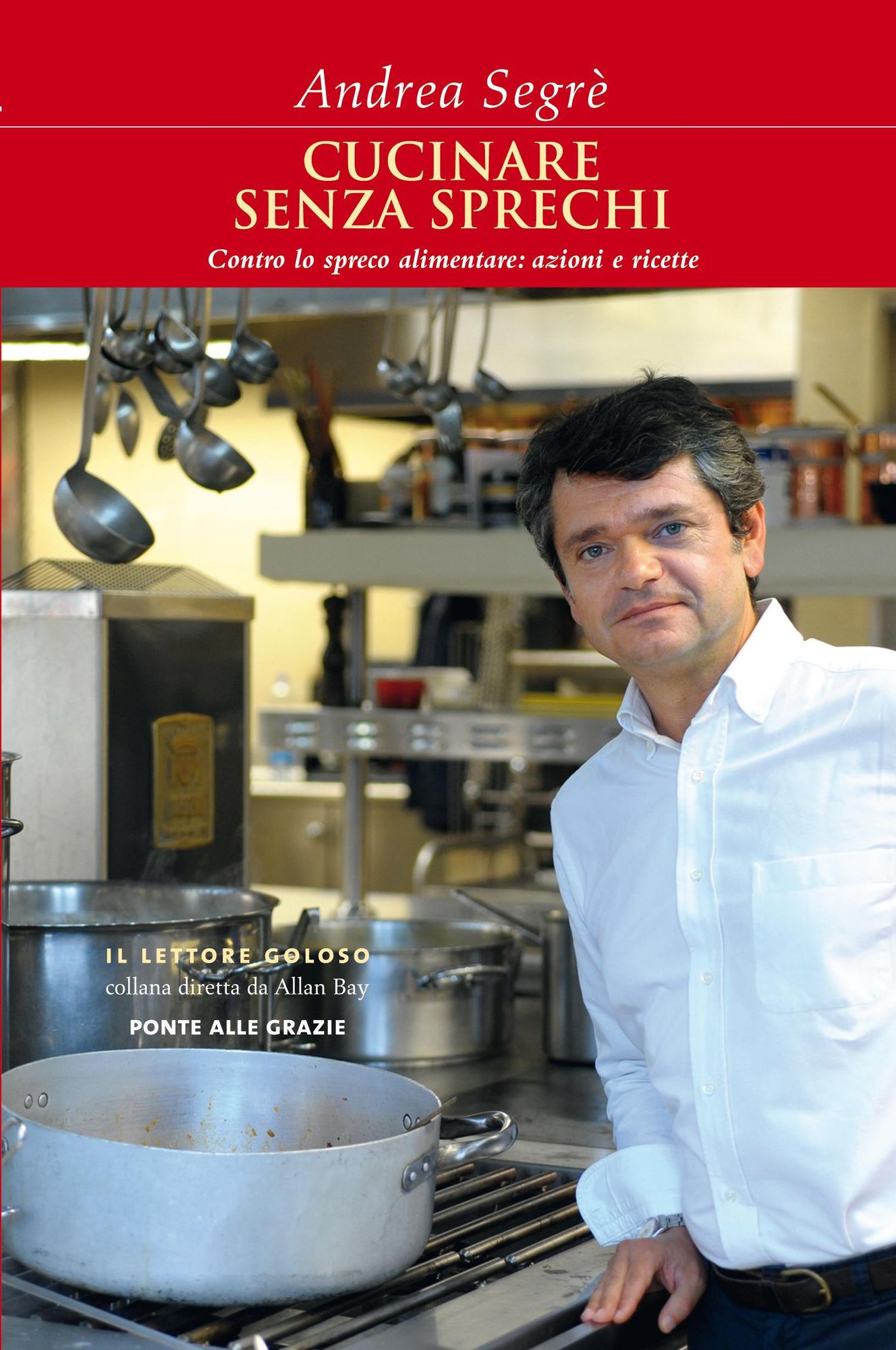 Cucinare senza sprechi: Contro lo spreco alimentare: azioni e ricette