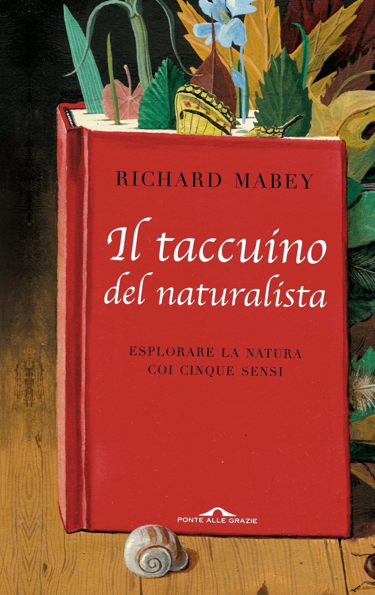 Il taccuino del naturalista: Esplorare la natura coi cinque sensi