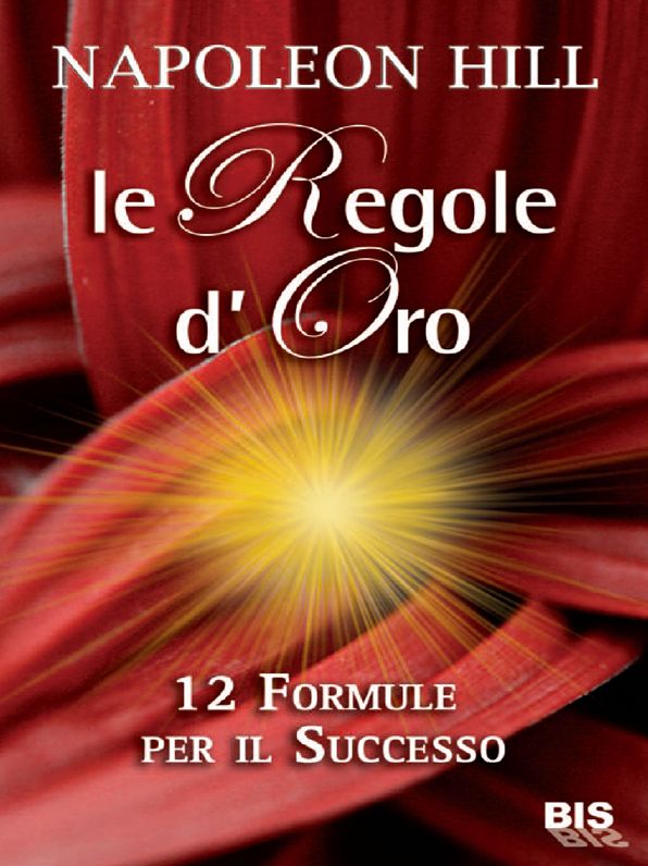 Le regole d'oro: 12 formule per il successo