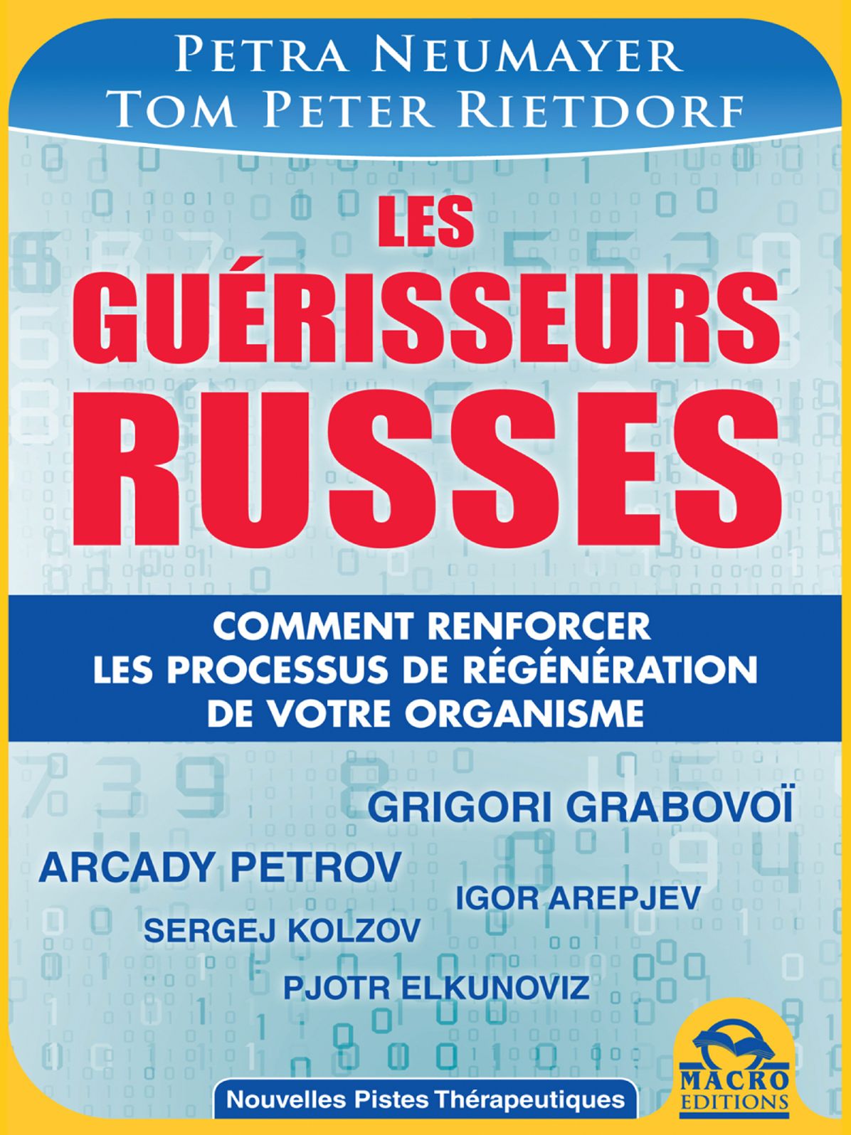 Les Guérisseurs Russes: Comment renforcer les processus de régénération de votre organisme