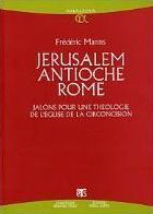 Jerusalem Antioche Rome: Jalons pour une theologie de l'eglise de la circoncision