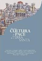 Per una cultura di pace in Terra Santa
