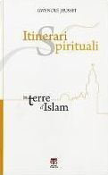 Itinerari spirituali in terre d'Islam