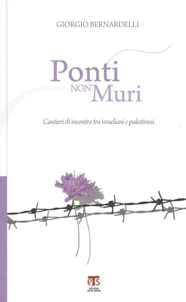 Ponti non muri: Cantieri di incontro tra israeliani e palestinesi