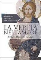 La Verita nell'amore: Omelie e scritti pastorali di mons. Luigi Padovese