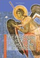 The Franciscan Custody of the Holy Land in Cyprus (1191-1960): its educational, pastoral and charitable work and support for the Maronite community
