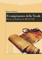 Il Compimento della Torah: Gesu e la Scrittura in Mt 5, 17-48