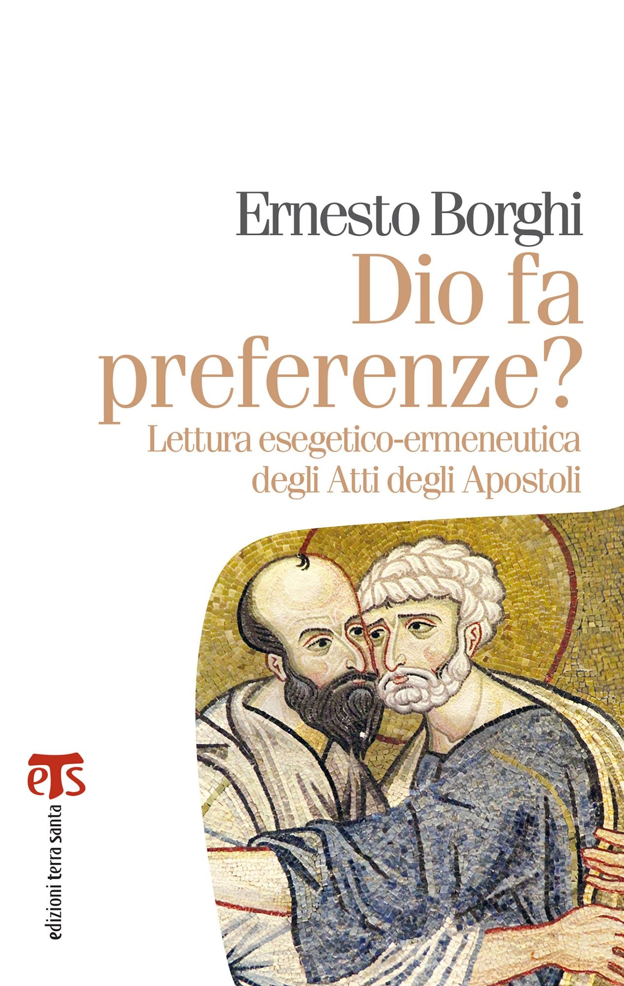 Dio fa preferenze?: Lettura esegetico-ermeneutica degli Atti degli Apostoli