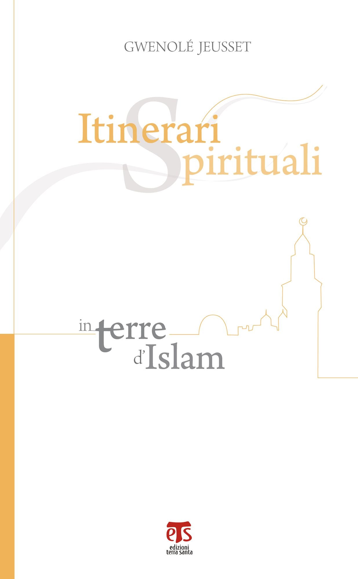 Itinerari spirituali in terre d'Islam