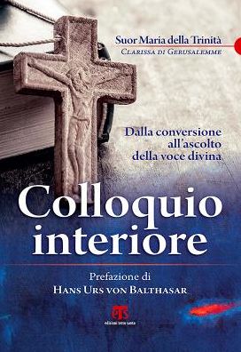 Colloquio interiore: Dalla conversione all'ascolto della voce divina