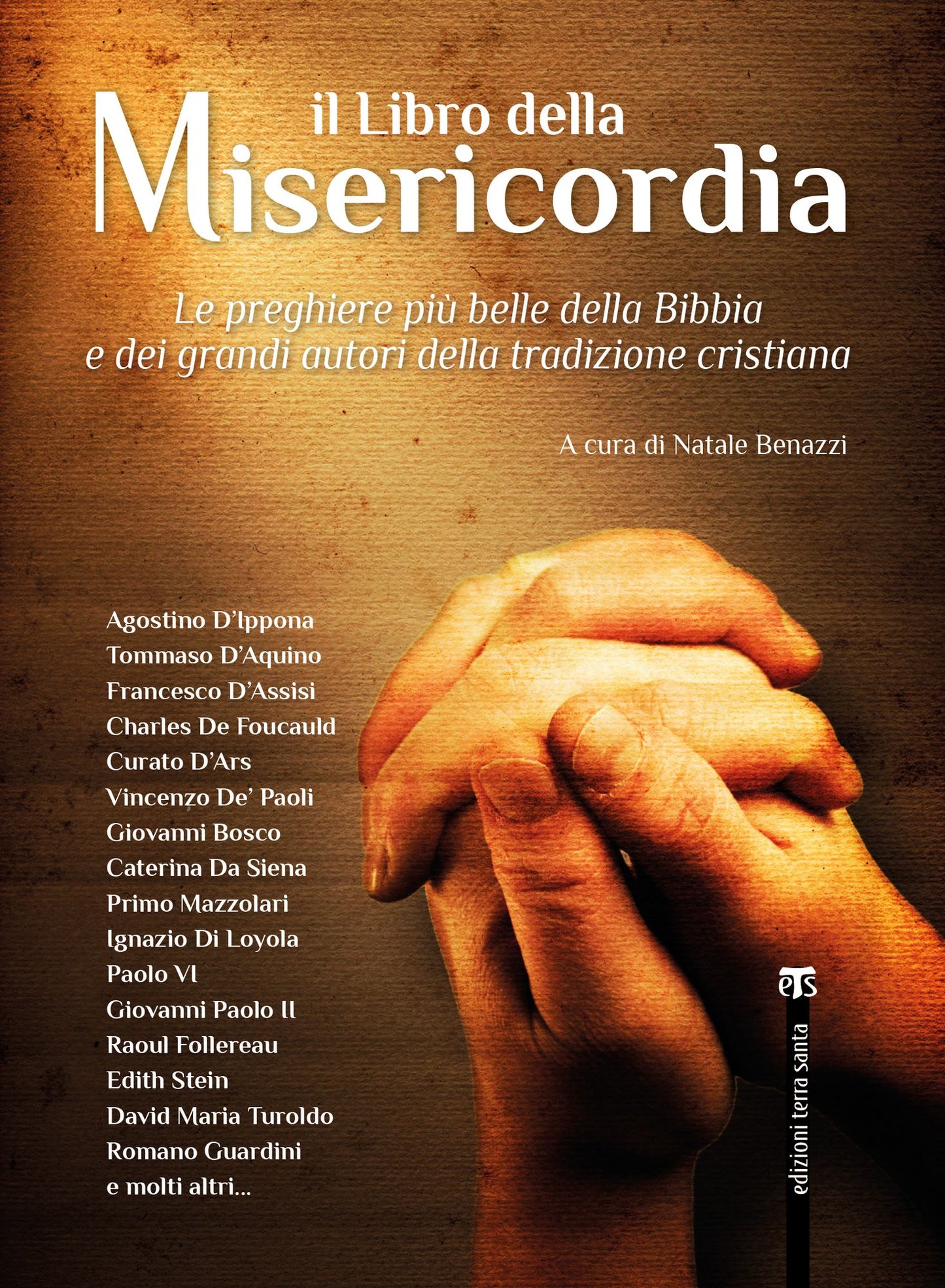 Il Libro della Misericordia: Le preghiere più belle della Bibbia e dei grandi autori della tradizione cristiana