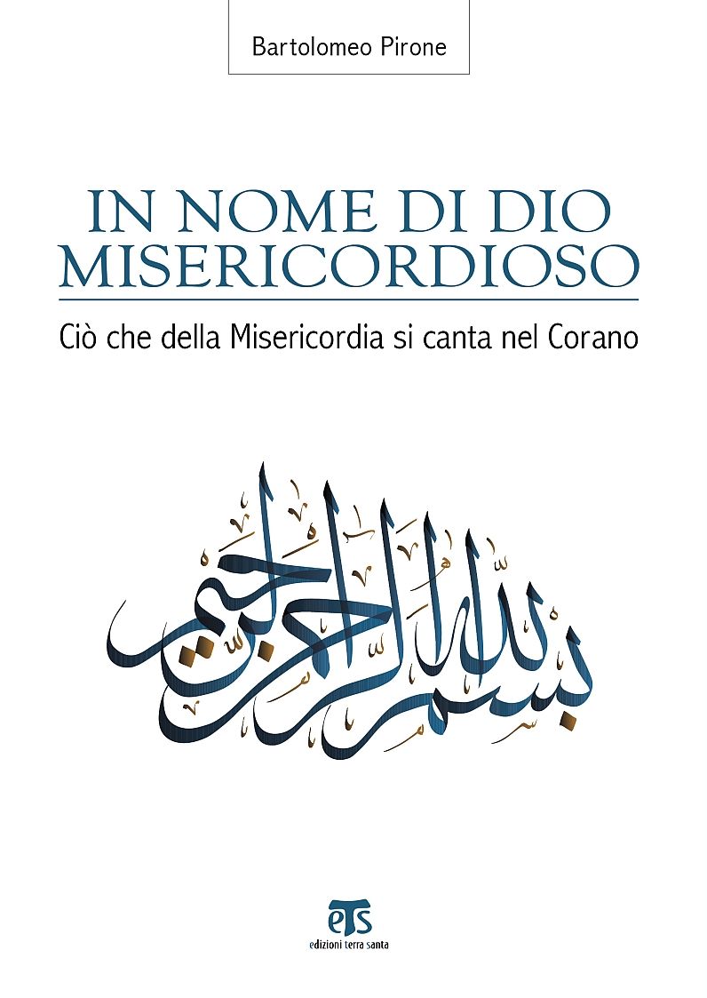 In nome di Dio misericordioso: Ciò che della misericordia si canta nel corano
