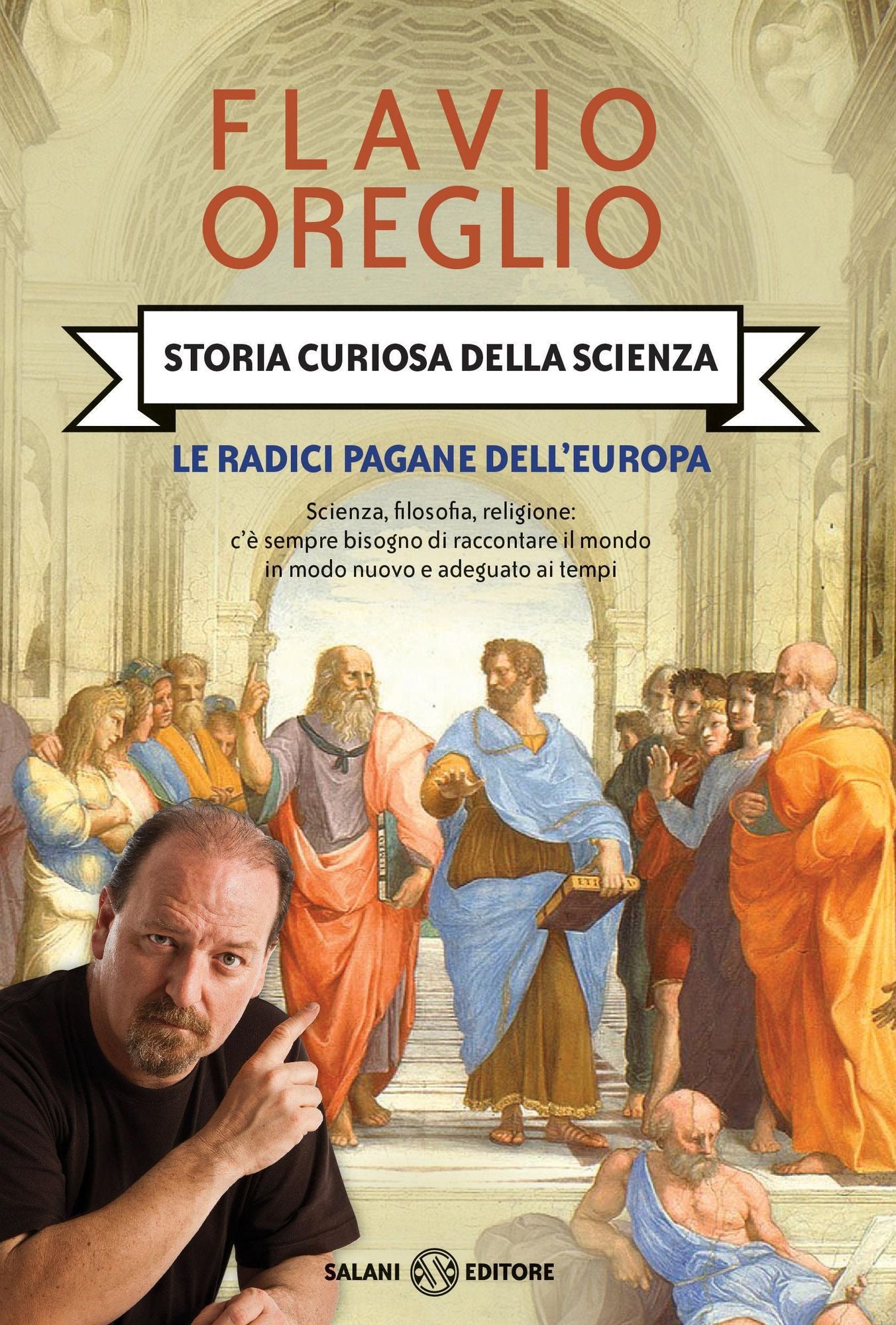 Storia curiosa della scienza [vol.1]: Le radici pagane dell'Europa