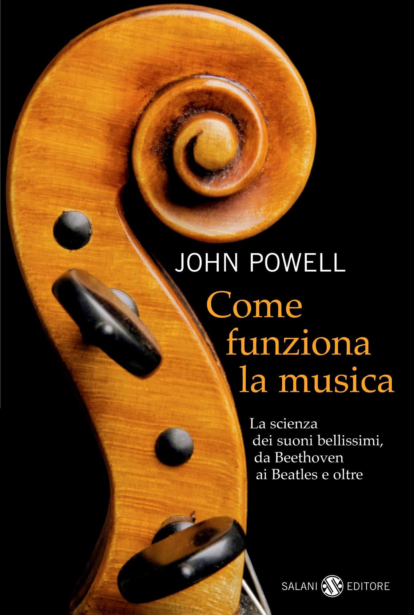 Come funziona la musica: La scienza dei suoni bellissimi, da Beethoven ai Beatles e oltre
