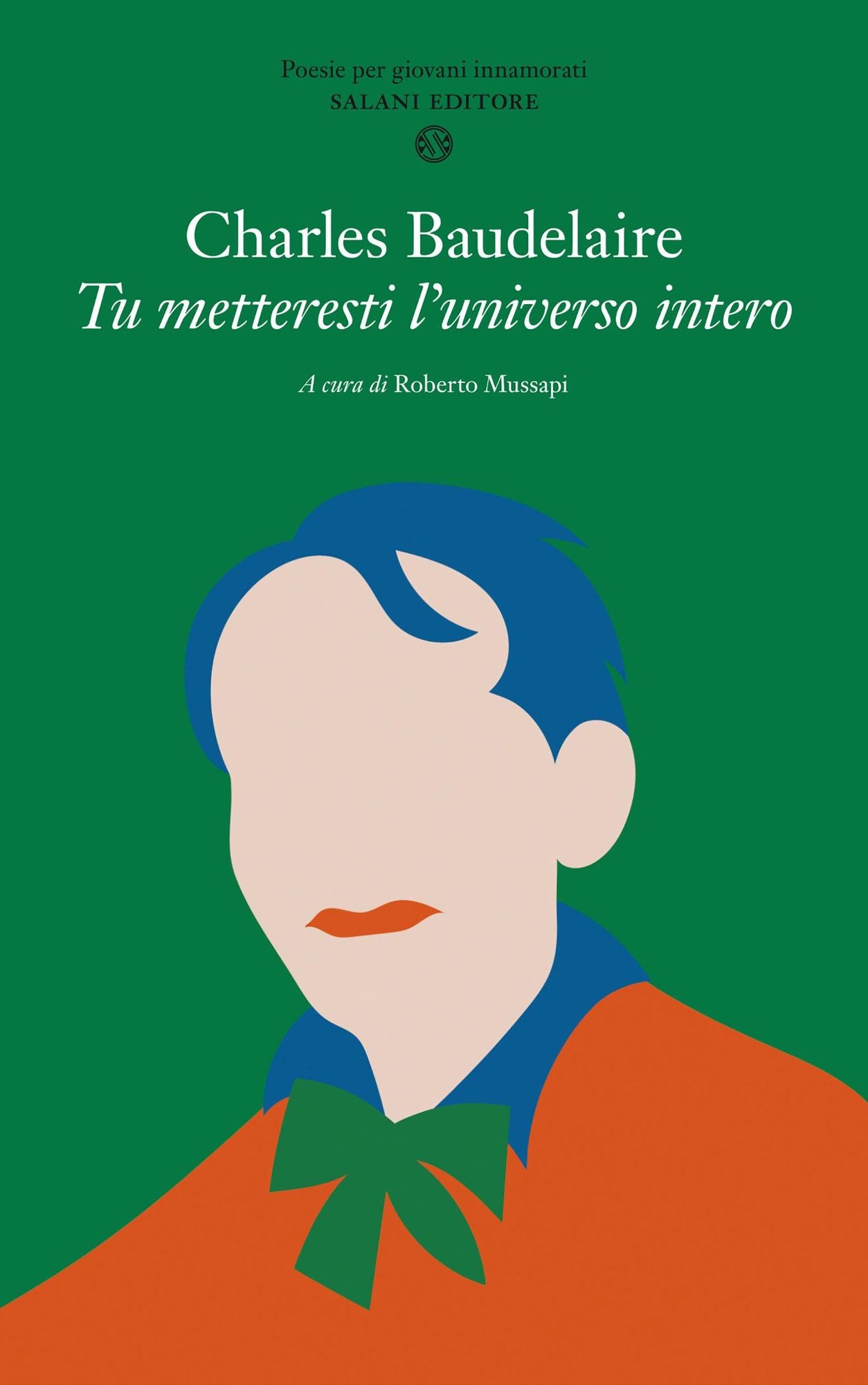 Tu metteresti l'universo intero: Poesie per giovani innamorati