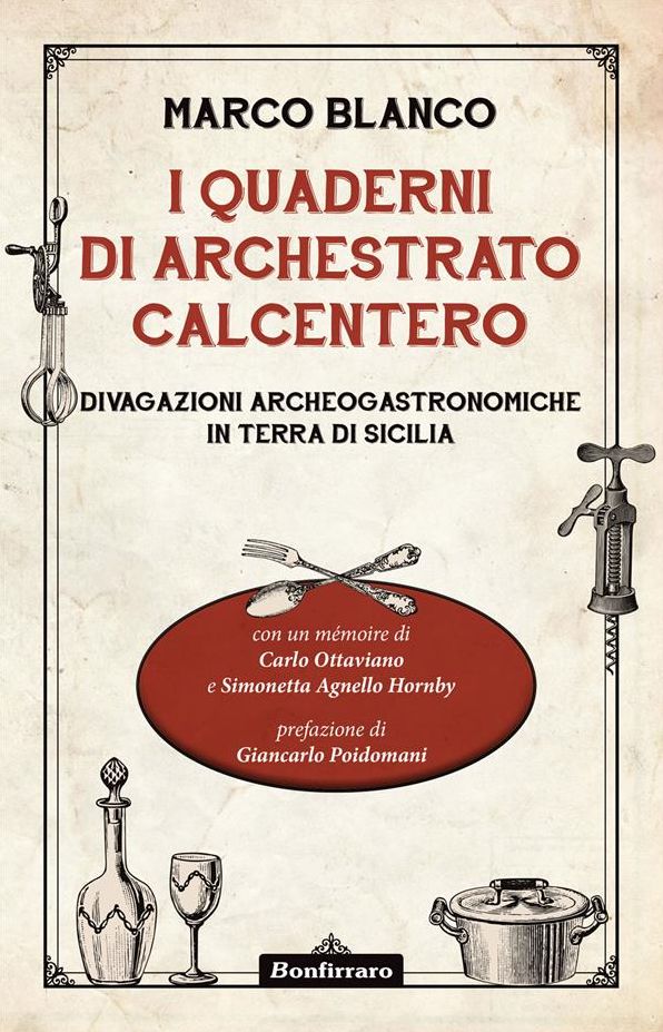 I quaderni di Archestrato Calcentero: Divagazioni Archeogastronomiche in terra di Sicilia
