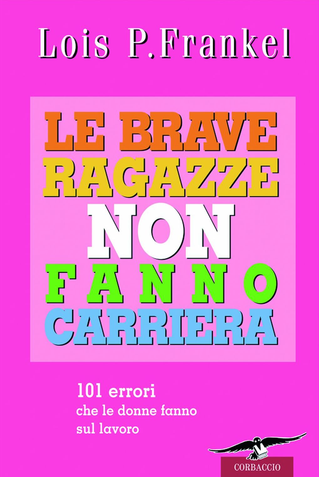 Le brave ragazze non fanno carriera